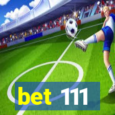 bet 111